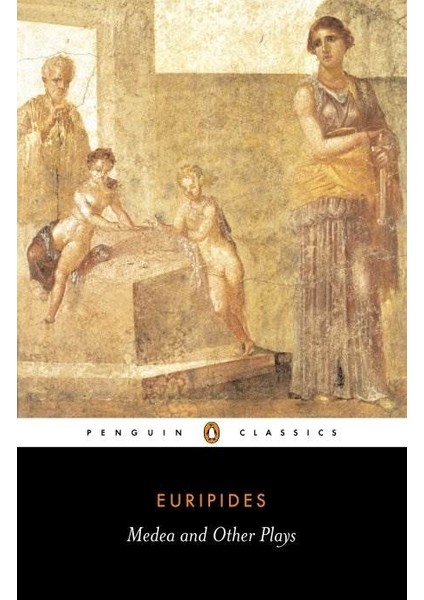 Medea and Other Plays - Euripides