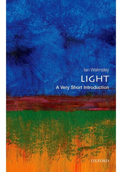 Light: A Very Short Introduction - Ian Walmsley