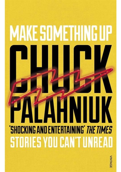 Make Something Up - Chuck Palahniuk