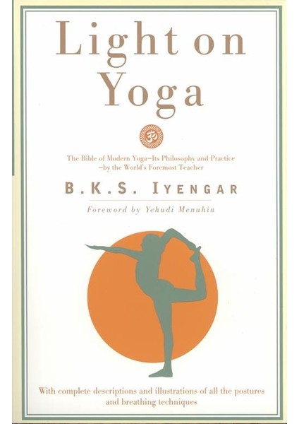 Light on Yoga: Yoga Dipika - B. K. S. Iyenyar