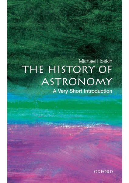 The History of Astronomy: A Very Short Introduction - Michael Hoskin