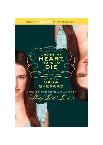 The Lying Game 5: Cross My Heart, Hope to Die - Sara Shepard