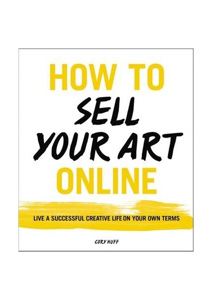 How To Sell Your Art Online - Cory Huff