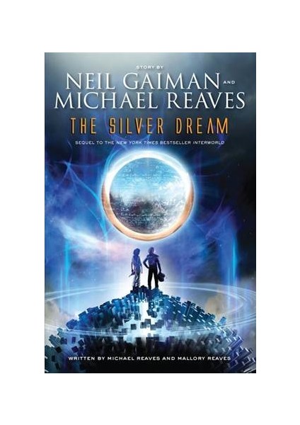 The Silver Dream (Interworld Trilogy 2) - Neil Gaiman