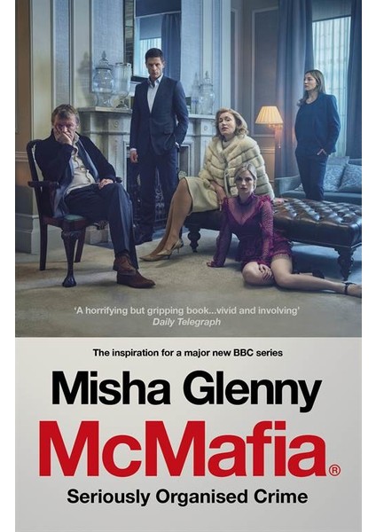 Mcmafia: Seriously Organized Crime - Misha Glenny