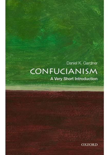 Confucianism: A Very Short Introduction - Daniel Gardner