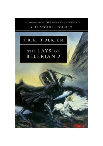 Lays Of Beleriand - J.R.R. Tolkien