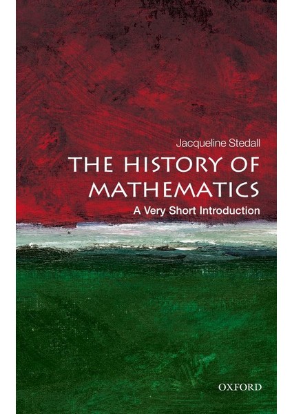 The History of Mathematics: A Very Short Introduction - Jacqueline Stedall