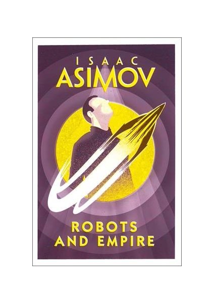Robots And Empire - Isaac Asimov
