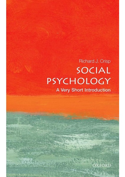 Social Psychology: A Very Short Introduction - Richard Crisp