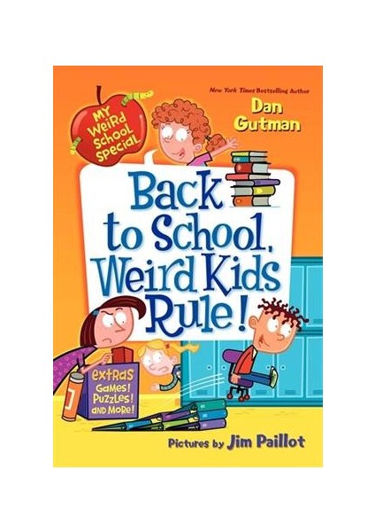 My Weird School Special: Back To School, Weird Kids Rule! - Dan Gutman