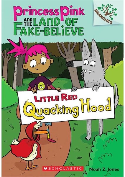 Little Red Quacking Hood (Princess Pink And The Land Of Fake-Believe 2) - Noah Z. Jones