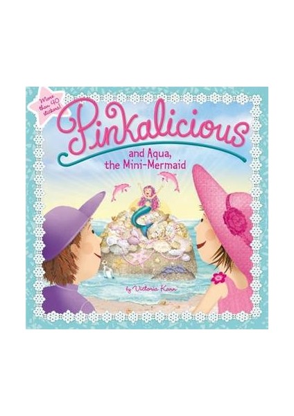 Pinkalicious And Aqua, The Mini-Mermaid - Victoria Kann