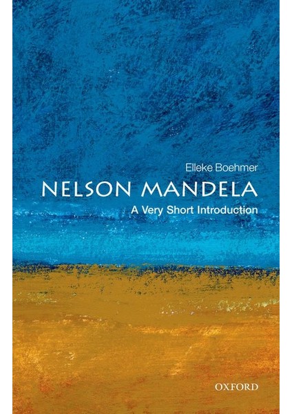 Nelson Mandela: A Very Short Introduction - Elleke Boehmer