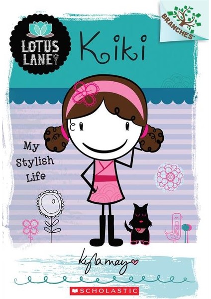 Kiki: My Stylish Life (Lotus Lane 1) - Kyla May