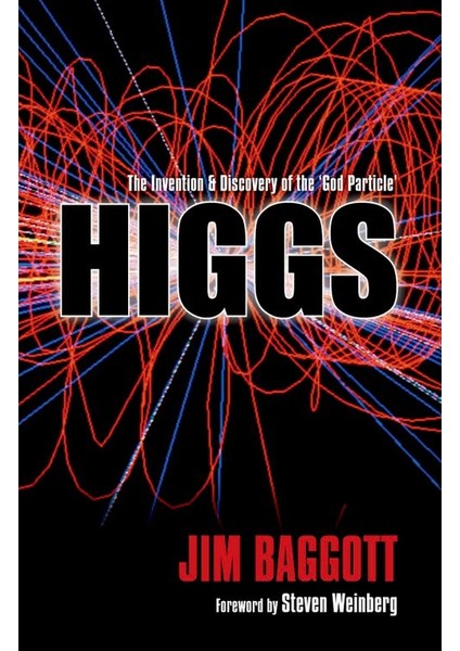 Higgs: The Invention and Discovery of God Particle - Jim Baggott