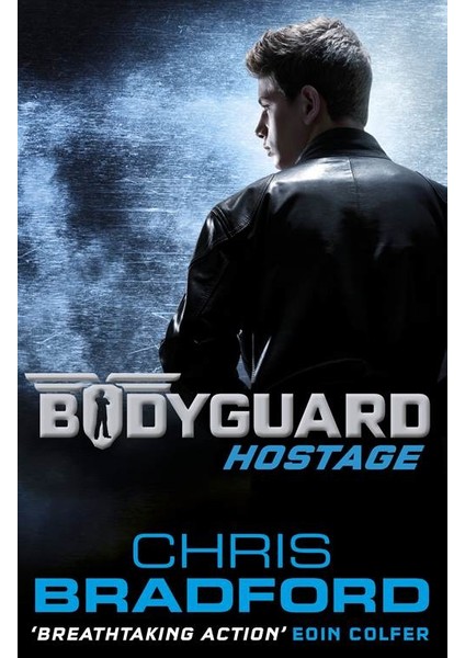 Bodyguard 1: Hostage - Chris Bradford
