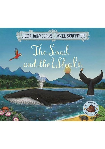 The Snail And The Whale - Julia Donaldson and Axel Scheffler