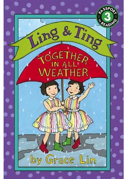 Ling & Ting: Together In All Weather (Passport To Reading, Level 3) - Grace Lin