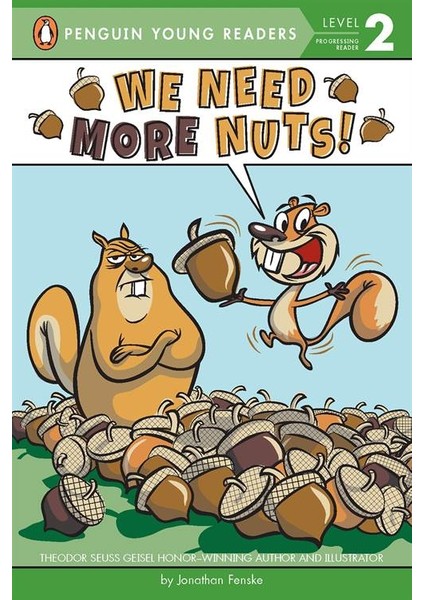 We Need More Nuts (Penguin Young Readers, Level 2) - Jonathan Fenske