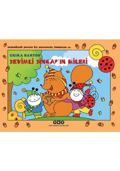 Sevimli Sincap’In Kileri - Uğurböceği Sevecen İle Salyangoz Tomurcuk 30 - Erika Bartos