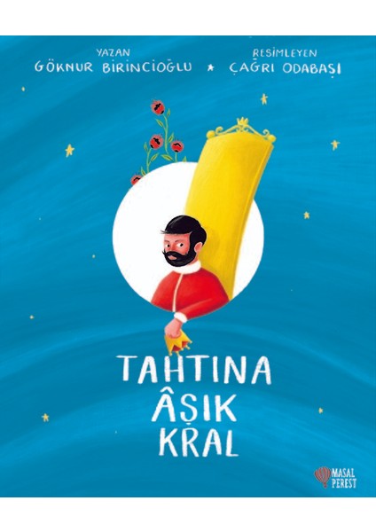 Tahtına Âşık Kral - Göknur Birincioğlu