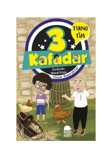 3 Kafadar Tekno Tim Dedemin Masal Köyü - Yaşar Bayraktar