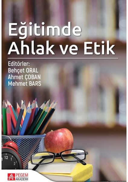 Eğitimde Ahlak Ve Etik - Behçet Oral