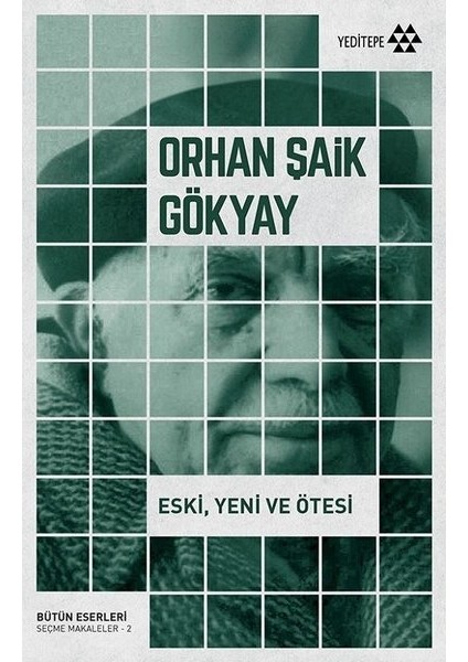 Eski Yeni Ve Ötesi - Orhan Şaik Gökyay