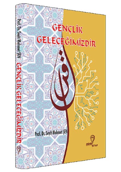 Gençlik Geleceğimizdir - Seyit Mehmet Şen