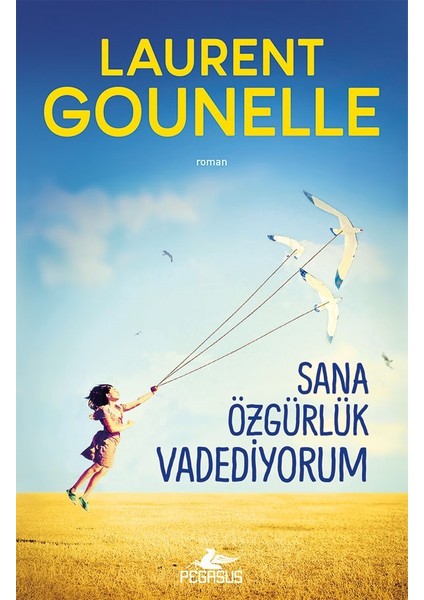 Sana Özgürlük Vadediyorum - Laurent Gounelle