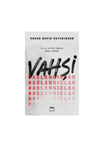 Vahşi Başlangıçlar - Shaun David Hutchinson