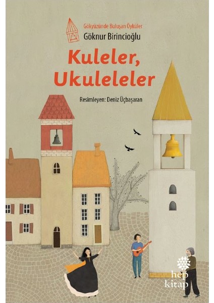 Kuleler, Ukuleleler - Göknur Birincioğlu