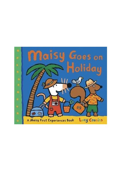 Maisy Goes On Holiday - Lucy Cousins
