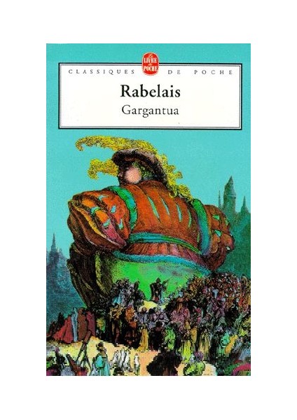 Gargantua - François Rabelais