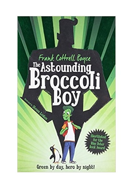 The Astounding Broccoli Boy - Frank Cottrell Boyce and Steven Lenton