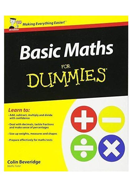 Basic Maths For Dummies, Uk Edition - Colin Beveridge