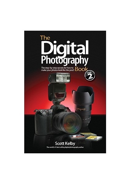 The Digital Photography Book 2 - Scott Kelby