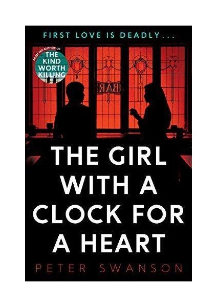 The Girl With A Clock For A Heart - Peter Swanson