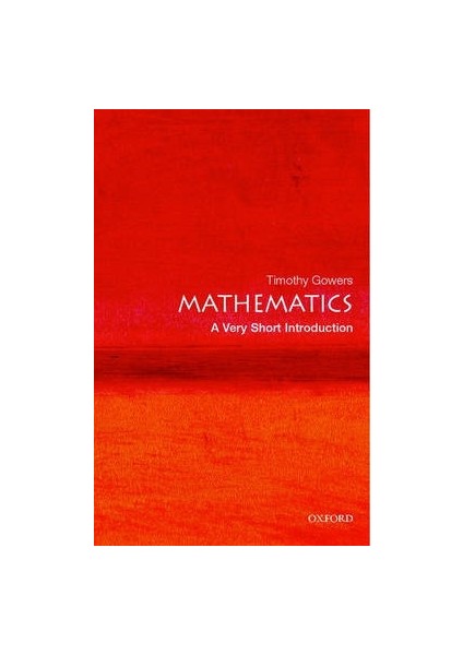 Mathematics: A Very Short Introduction - Timothy Gowers