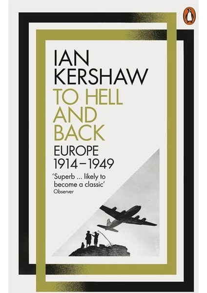 To Hell And Back: Europe 1914 - 1950 - Ian Kershaw