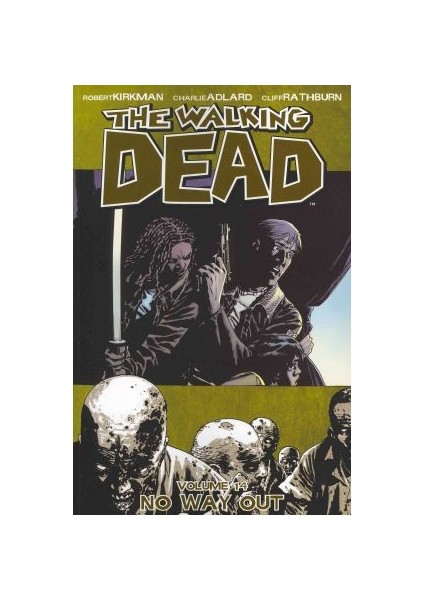 The Walking Dead 14: No Way Out - Robert Kirkman