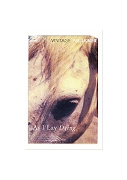 As I Lay Dying - William Faulkner
