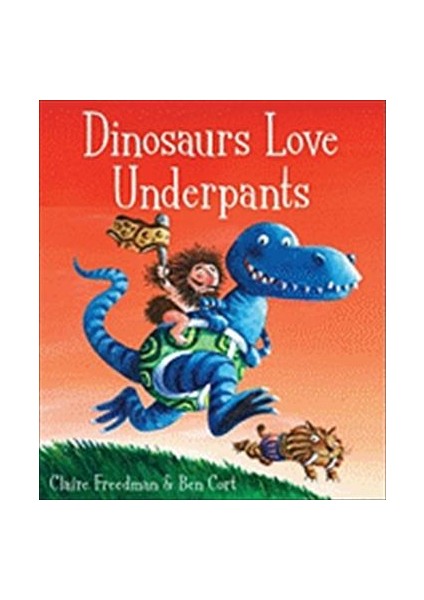 Dinosaurs Love Underpants - Claire Freedman