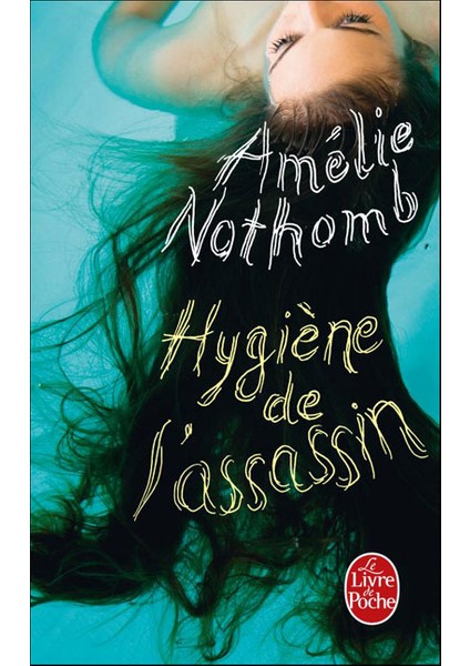 Hygiene De L'assassin - Amelie Nothomb