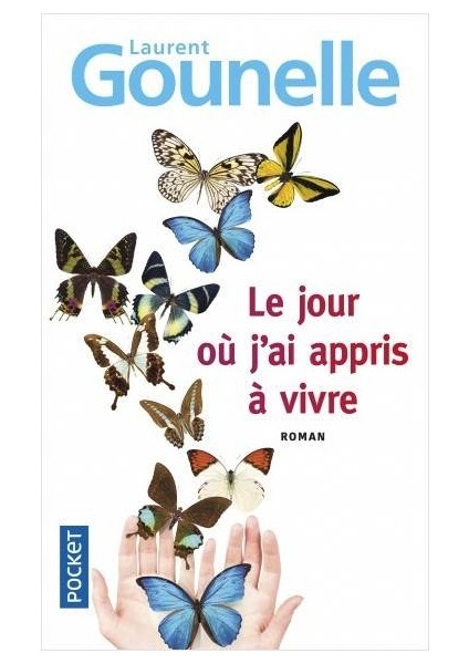 Le Jour Ou J'ai Appris A Vivre - Laurent Gounelle