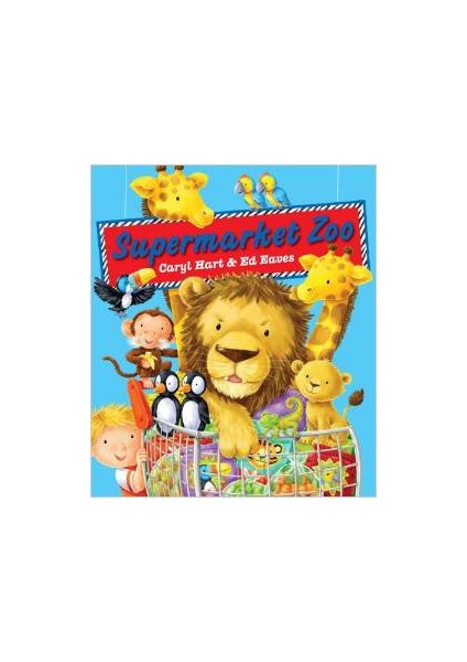 Supermarket Zoo - Caryl Hart