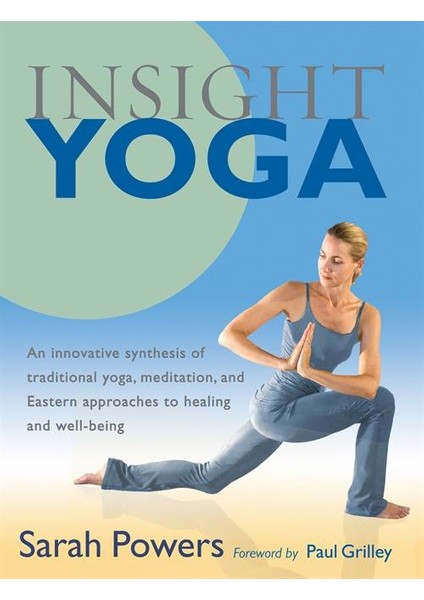 Insight Yoga - Sarah Powers