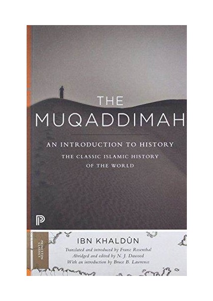 The Muqaddimah: An Introduction To History - Ibn Khaldûn