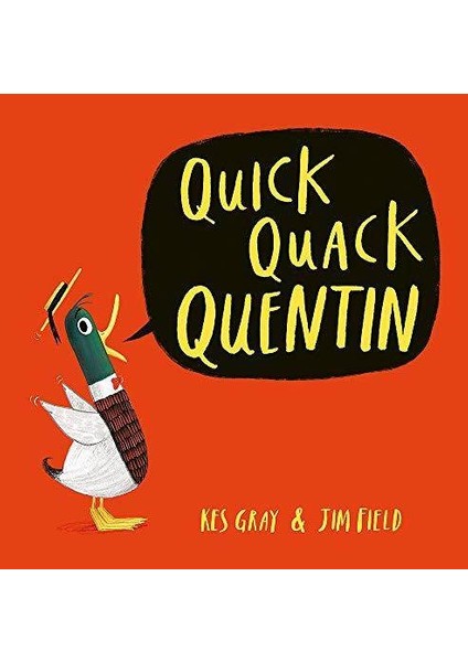 Quick Quack Quentin - Kes Gray